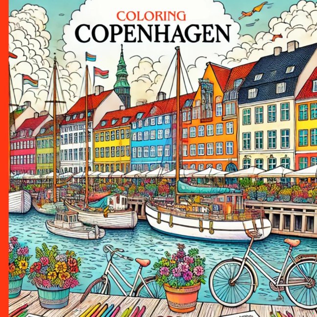 Coloring Copenhagen: A coloring book of Copenhagens most beautiful sights: Perfect for Travel Lovers, Architecture Enthusiasts, and Coloring Fans of All Ages book cover