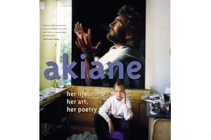 Akiane: Her Life, Her Art, Her Poetry: Her Life, Her Art, Her Poetry book cover