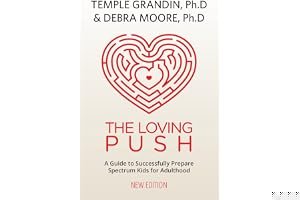 The Loving Push, 2nd Edition: A Guide to Successfully Prepare Spectrum Kids for Adulthood book cover