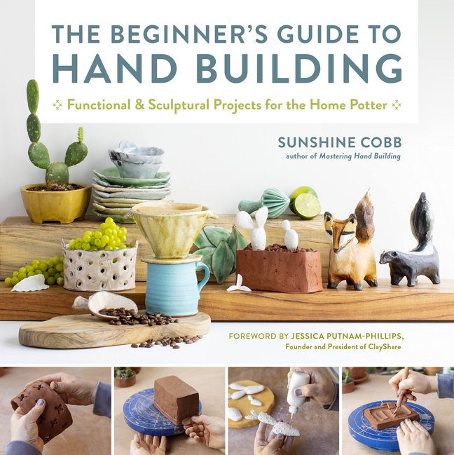 The Beginner's Guide to Hand Building: Functional and Sculptural Projects for the Home Potter (Essential Ceramics Skills, 2) book cover