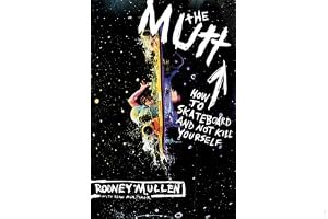 The Mutt: How to Skateboard and Not Kill Yourself book cover