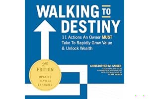Walking to Destiny: 11 Actions An Owner Must Take to Rapidly Grow Value & Unlock Wealth - 2nd Edition book cover