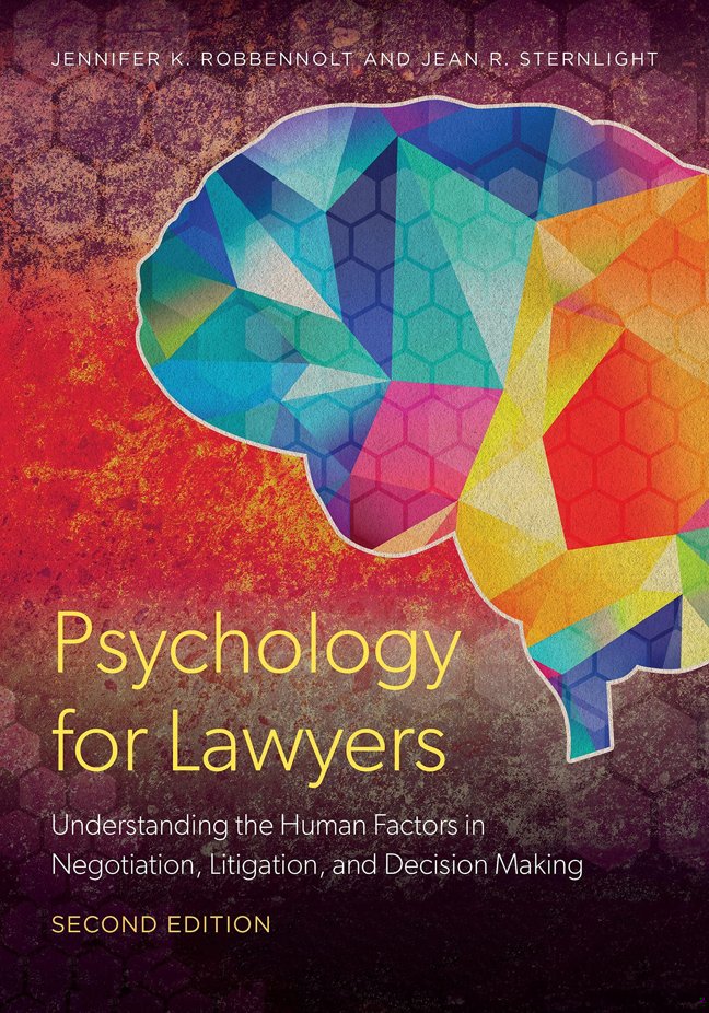 Psychology for Lawyers: Understanding the Human Factors in Negotiation, Litigation, and Decision Making, Second Edition book cover