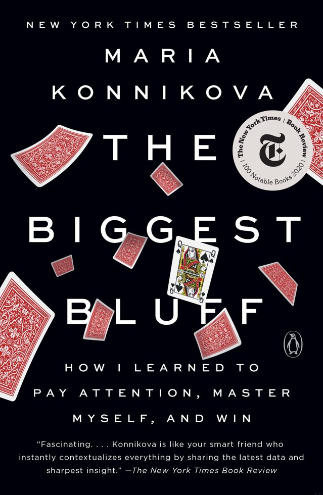 The Biggest Bluff: How I Learned to Pay Attention, Master Myself, and Win book cover