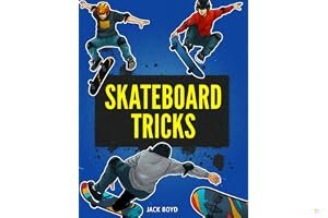 Skateboard Tricks: Step By Step Instructions & Videos To Help You Land Your Next Trick! book cover
