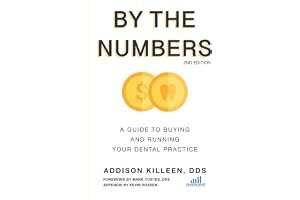 By the Numbers: A Guide to Buying and Running Your Dental Practice book cover
