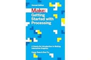 Getting Started with Processing: A Hands-On Introduction to Making Interactive Graphics book cover