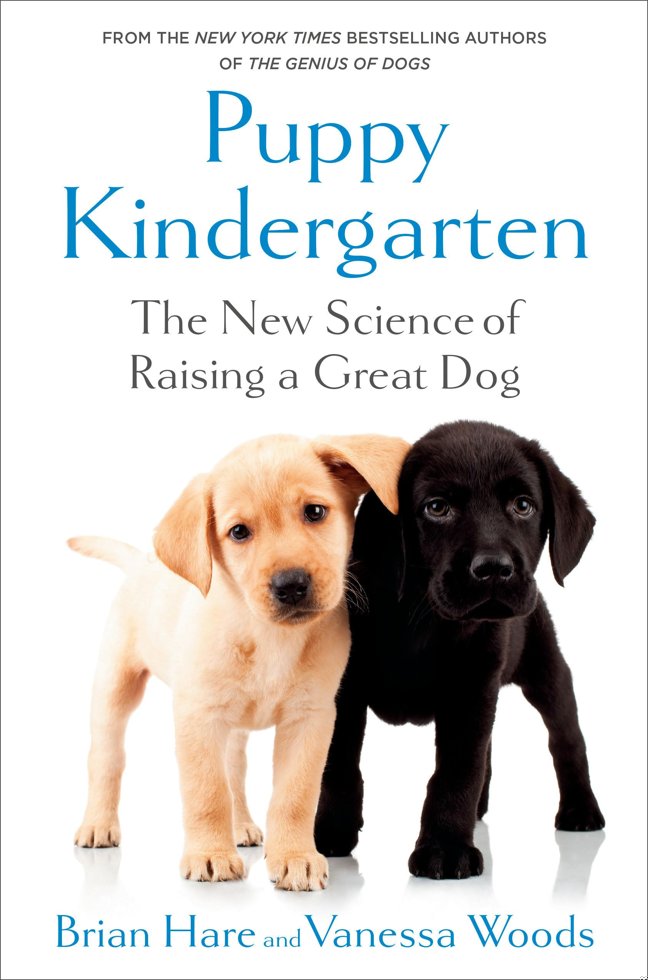 Puppy Kindergarten: The New Science of Raising a Great Dog book cover