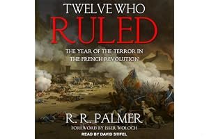 Twelve Who Ruled: The Year of the Terror in the French Revolution book cover