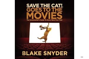 Save the Cat! Goes to the Movies: The Screenwriter's Guide to Every Story Ever Told book cover
