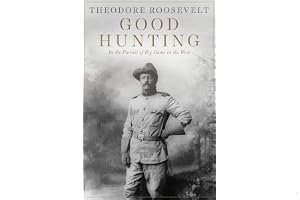 Good Hunting: In Pursuit of Big Game in the West book cover