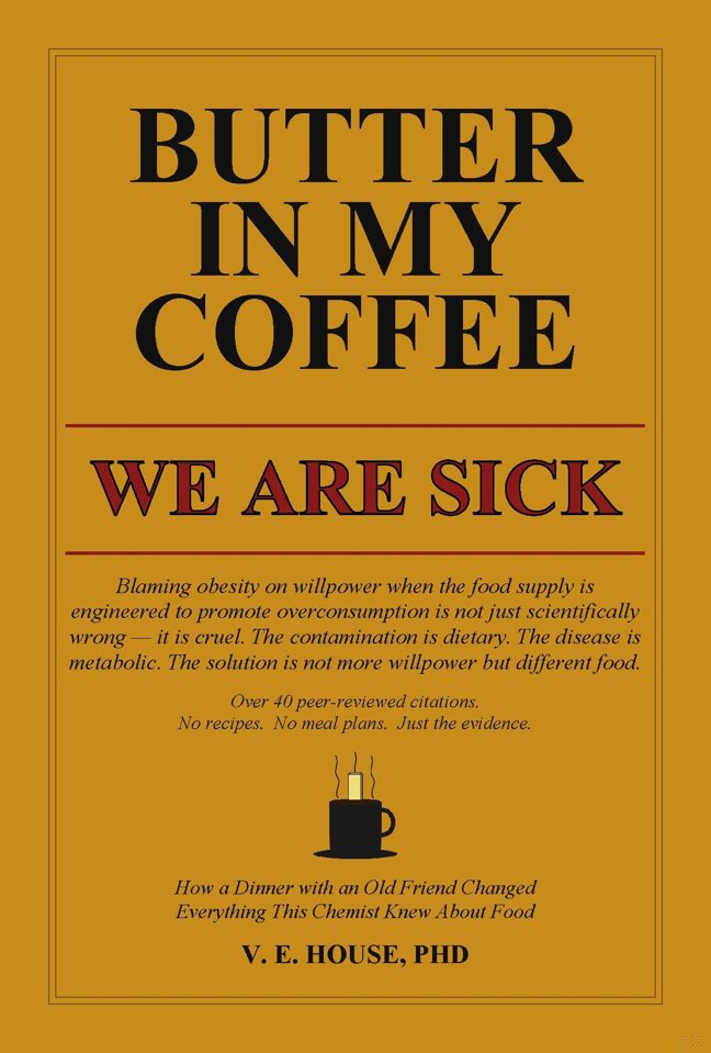 Butter in My Coffee: How a Dinner with an Old Friend Changed Everything This Chemist Knew About Food book cover