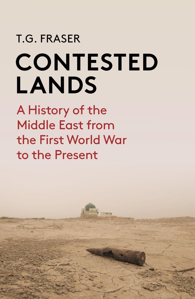 Contested Lands: A History of the Middle East From the First World War to the Present book cover