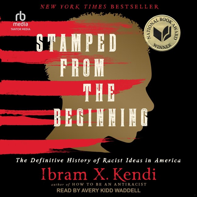 Stamped from the Beginning: The Definitive History of Racist Ideas in America book cover
