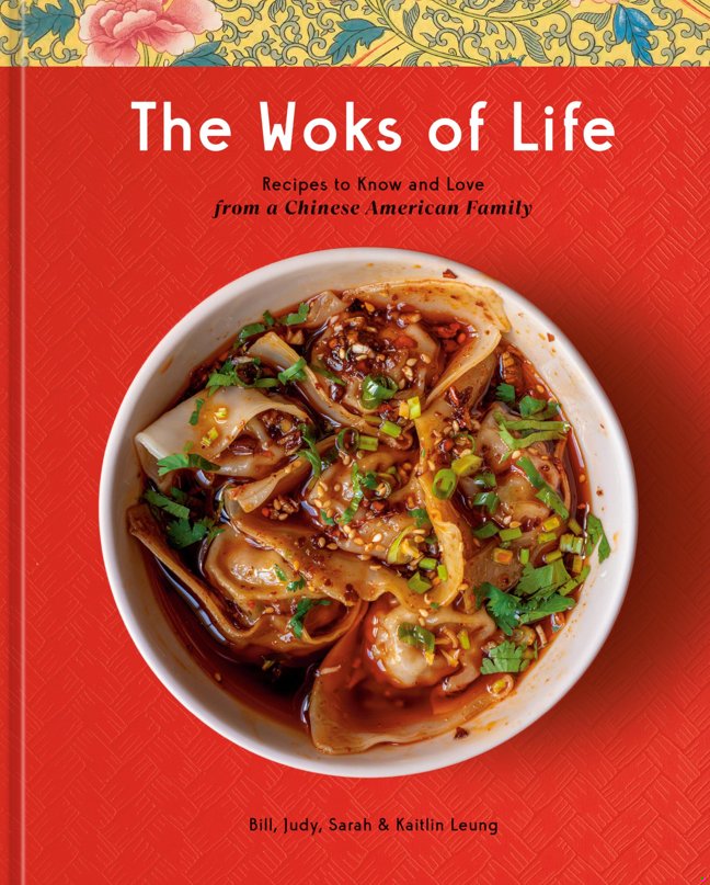 The Woks of Life: Recipes to Know and Love from a Chinese American Family: A Cookbook book cover