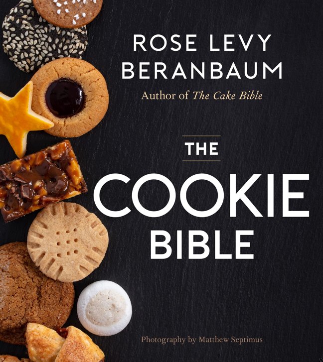 The Cookie Bible: The Ultimate Cookie Cookbook, from the Bestselling Author of The Baking Bible book cover