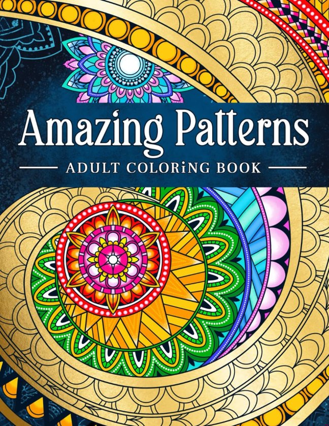 Amazing Patterns: Adult Coloring Book, Stress Relieving Mandala Style Patterns book cover