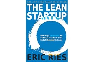 The Lean Startup: How Today's Entrepreneurs Use Continuous Innovation to Create Radically Successful Businesses book cover