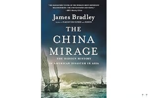 The China Mirage: The Hidden History of American Disaster in Asia book cover