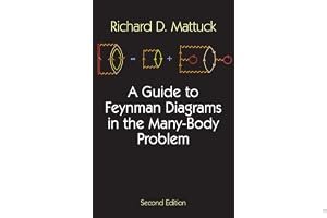 A Guide to Feynman Diagrams in the Many-Body Problem: Second Edition book cover