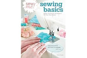 Sew Me! Sewing Basics: Simple Techniques and Projects for First-Time Sewers book cover