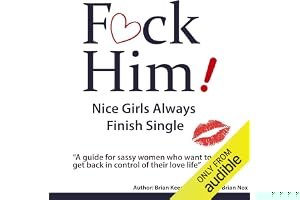 F*CK Him! - Nice Girls Always Finish Single book cover
