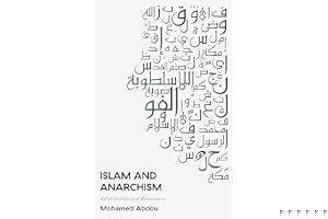 Islam and Anarchism: Relationships and Resonances book cover