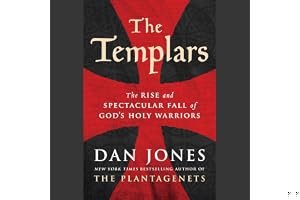 The Templars: The Rise and Spectacular Fall of God's Holy Warriors book cover