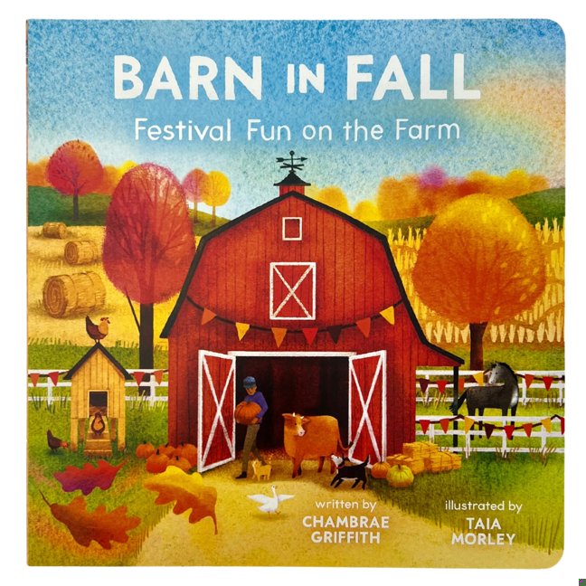 Barn in Fall: Festival Fun on the Farm - A Beautiful Story of Togetherness, Autumn Harvest, and Love (Barn Seasonal Series) (Barn All Year) book cover