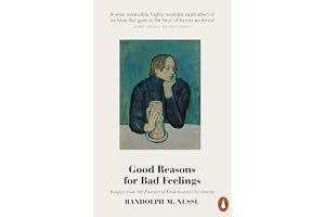 Good Reasons for Bad Feelings: Insights from the Frontier of Evolutionary Psychiatry book cover