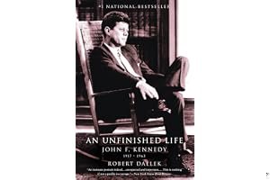 An Unfinished Life: John F. Kennedy, 1917-1963 book cover