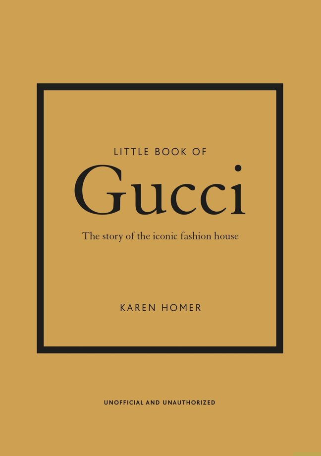 Little Book of Gucci: The Story of the Iconic Fashion House (Little Books of Fashion, 7) book cover
