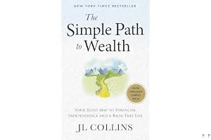 The Simple Path to Wealth: Your Road Map to Financial Independence and a Rich, Free Life book cover