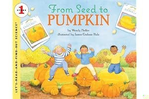 From Seed to Pumpkin (Let's-Read-and-Find-Out Science, Stage 1) book cover