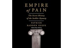 Empire of Pain: The Secret History of the Sackler Dynasty book cover