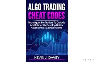 ALGO TRADING CHEAT CODES: Techniques For Traders To Quickly And Efficiently Develop Better Algorithmic Trading Systems (Essential Algo Trading Package) book cover
