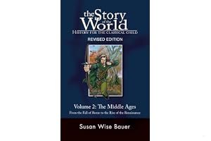 The Middle Ages: From the Fall of Rome to the Rise of the Renaissance (The Story of the World #2) book cover