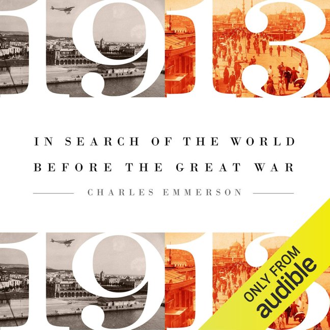 1913: In Search of the World Before the Great War book cover