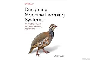 Designing Machine Learning Systems: An Iterative Process for Production-Ready Applications book cover