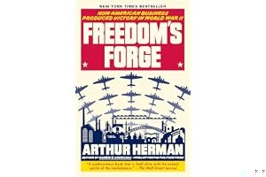 Freedom's Forge: How American Business Produced Victory in World War II book cover