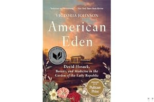 American Eden: David Hosack, Botany, and Medicine in the Garden of the Early Republic book cover