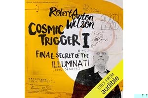 Cosmic Trigger: Die letzten Geheimnisse der Illuminaten oder An den Grenzen des erweiterten Bewusstseins book cover