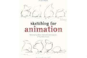 Sketching for Animation: Developing Ideas, Characters and Layouts in Your Sketchbook book cover