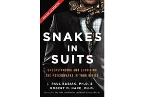 Snakes in Suits: When Psychopaths Go to Work book cover