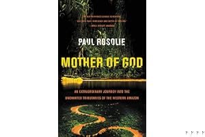 Mother of God: An Extraordinary Journey into the Uncharted Tributaries of the Western Amazon book cover
