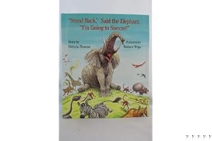 "Stand Back," Said the Elephant, "I'm Going to Sneeze!" book cover