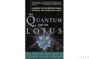 The Quantum and the Lotus: A Journey to the Frontiers Where Science and Buddhism Meet book cover