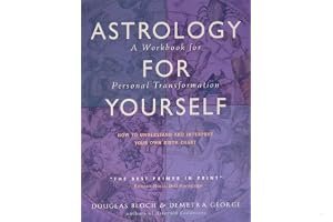 Astrology for Yourself: How to Understand and Interpret Your Own Birth Chart: A Workbook for Personal Transformation book cover