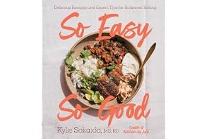 So Easy So Good: Delicious Recipes and Expert Tips for Balanced Eating (A Cookbook) book cover