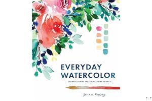 Everyday Watercolor: Learn to Paint Watercolor in 30 Days book cover